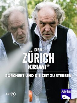 DER ZÜRICH-KRIMI 12 – BORCHERT UND DIE ZEIT ZU STERBEN